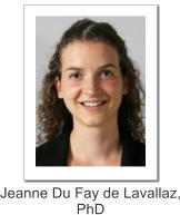 Jeanne Du Fay de Lavallaz, PhD